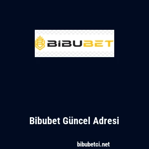 Bibubet G&uuml;ncel Adresi